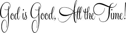 god is good all the time 2