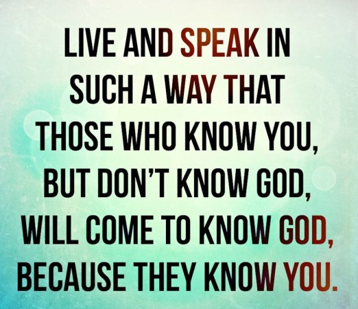 live and speak god