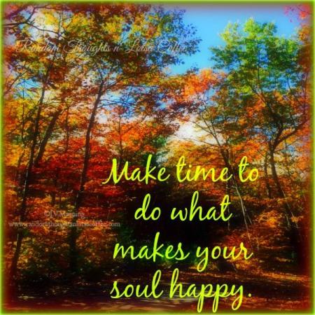 make time to do what makes your soul happy with autum theme